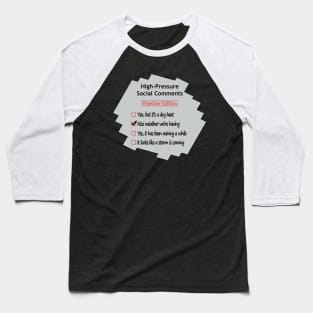 High-Pressure Conversations No 2 Baseball T-Shirt